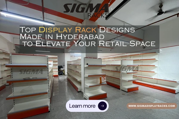 Top Retail Display Rack Designs in Hyderabad